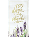 100 Days of Thanks: A Devotional Journal to Grow Your Gratitude (100 Daily Devotions)