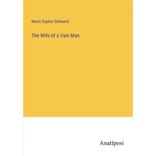 The Wife of a Vain Man