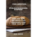 Food Addiction: Processed Food: How (and Why) You Should Cut Processed Food From Your Diet