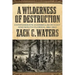 Wilderness of Destruction