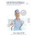 Live Better Electrically: A Heart Rhythm Doc's Humorous Guide to Arrhythmias