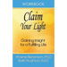 Workbook: Claim Your Light
