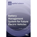 Battery Management System for Future Electric Vehicles