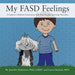 My FASD Feelings: A Guide to Children's Experience with Fetal Alcohol Spectrum Disorders