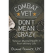 Combat Vet Don't Mean Crazy: Veteran Mental Health in Post-Military Life