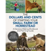 The Dollars and Cents of Starting Your Small Farm or Homestead: A Decision-Making Workbook and Planning Guide