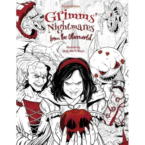 Grimms' Nightmares from the Otherworld: Adult Coloring Book (Horror, Halloween, Classic Fairy Tales, Stress Relieving)