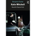 Katie Mitchell: Beautiful Illogical Acts