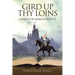 Gird up Thy Loins: Called for Immediate Duty
