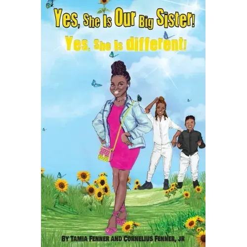 Yes, She Is Our Big Sister! Yes, She is Different!