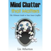 Mind Chatter That Matters: The Ultimate Guide to Your Inner Conflict