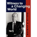 Witness to a Changing World