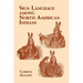 Sign Language Among North American Indians