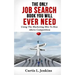 The Only Job Search Book You Will Ever Need: Using the Marketing Mix to Rise Above Competition