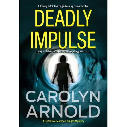 Deadly Impulse: A totally addictive page-turning crime thriller