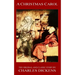 A Christmas Carol - The Original Classic Story by Charles Dickens