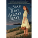 The Star That Always Stays