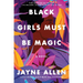 Black Girls Must Be Magic