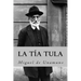 La tia tula (Spanish Edition)