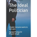 The Ideal Politician: A leader everyone wants to look upon