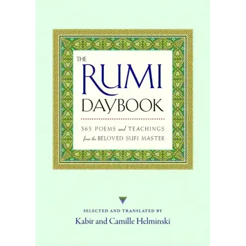 The Rumi Daybook: 365 Poems and Teachings from the Beloved Sufi Master