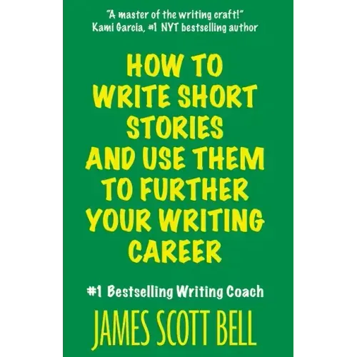 How to Write Short Stories And Use Them to Further Your Writing Career