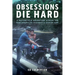 Obsessions Die Hard: A Motorcycle Adventure Across the Pan-American Highway's Darién Gap