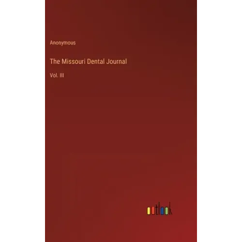 The Missouri Dental Journal: Vol. III