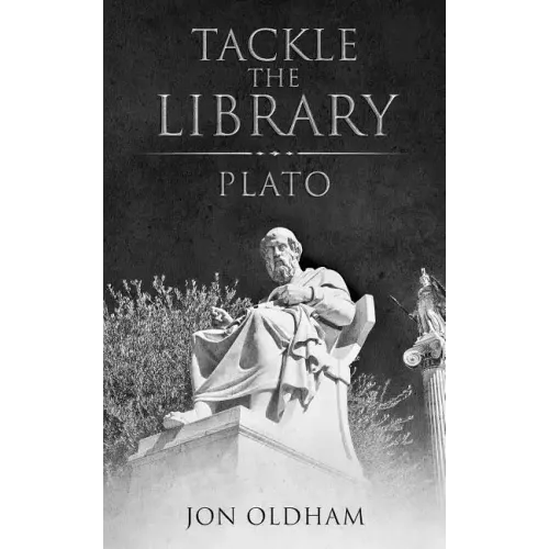 Tackle the Library - Plato: Philosophy for the Curious