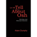 Let Me Tell You About Osh: Fixit Man And Reluctant Detective
