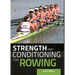 Strength and Conditioning for Rowing
