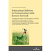 Educating Children in Conversation with Janusz Korczak: Pedagogy of Respect and the rights of children applied in the orphanage in Warsaw from 1912 to