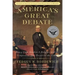 America's Great Debate: Henry Clay, Stephen A. Douglas, and the Compromise That Preserved the Union