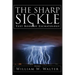 The Sharp Sickle: Text Book of Eschatology