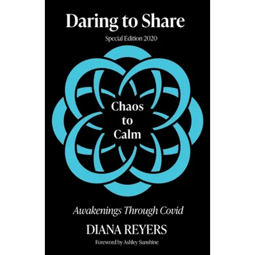 Daring to Share: Chaos to Calm