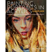 Painting Portraits in Acrylic: A Practical Guide to Contemporary Portraiture