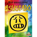 Asustado (Scared)