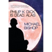 Philip K. Dick is Dead, Alas