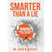 Smarter Than A Lie: Winning Against Liars Without Losing Your Mind
