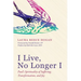 I Live, No Longer I: Paul's Spirituality of Suffering, Transformation, and Joy