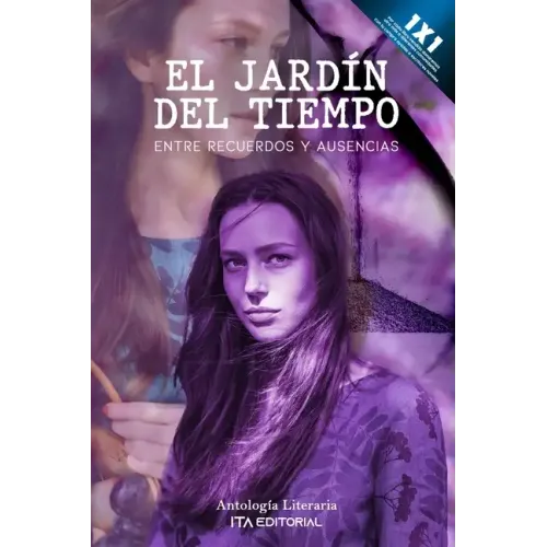 El jardín del tiempo: Entre recuerdos y ausencias