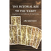 The Pictorial Key to the Tarot: Being fragments of a Secret Tradition under the Veil of Divination