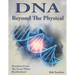 DNA: Beyond the Physical