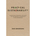 Practical Sustainability: A Perspective, Philosophy, and Guide for Implementing Sustainability in any Organization