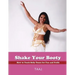 Shake Your Booty: How to Teach Belly Dance for Fun and Profit