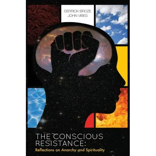 The Conscious Resistance: Reflections On Anarchy And Spirituality