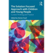 The Solution Focused Approach with Children and Young People: Current Thinking and Practice