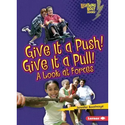 Give It a Push! Give It a Pull!: A Look at Forces