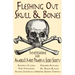 Fleshing Out Skull & Bones: Investigations Into America's Most Powerful Secret Society