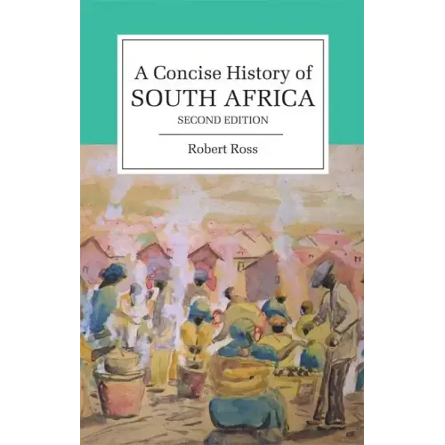 Concise History of South Africa 2ed